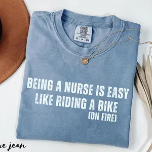 Being A Nurse Is Easy Shirt, Comfort Color T-Shirt, Nurse Tee, Nurse Gift, Funny Nurse Tee, Nurses Week Shirt, Nursing School Shirt, Funny Nurse Gift