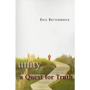 USED-Unity: A Quest for Truth by Butterworth, Eric (Paperback)