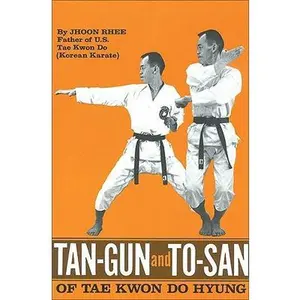 USED-Tan-Gun and To-San of Tae Kwon Do Hyung by Jhoon Rhee (Paperback)