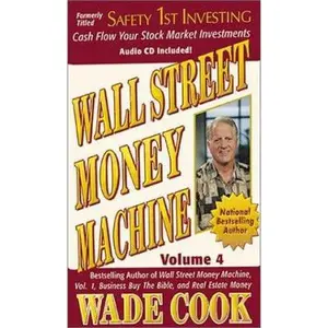 USED-Wall Street Money Machine: Safety 1st Investing by Wade B. Cook (Hardcover)