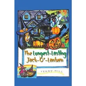 USED-The Longest Lasting Jack-O-Lantern by Hill, Terry (Paperback)
