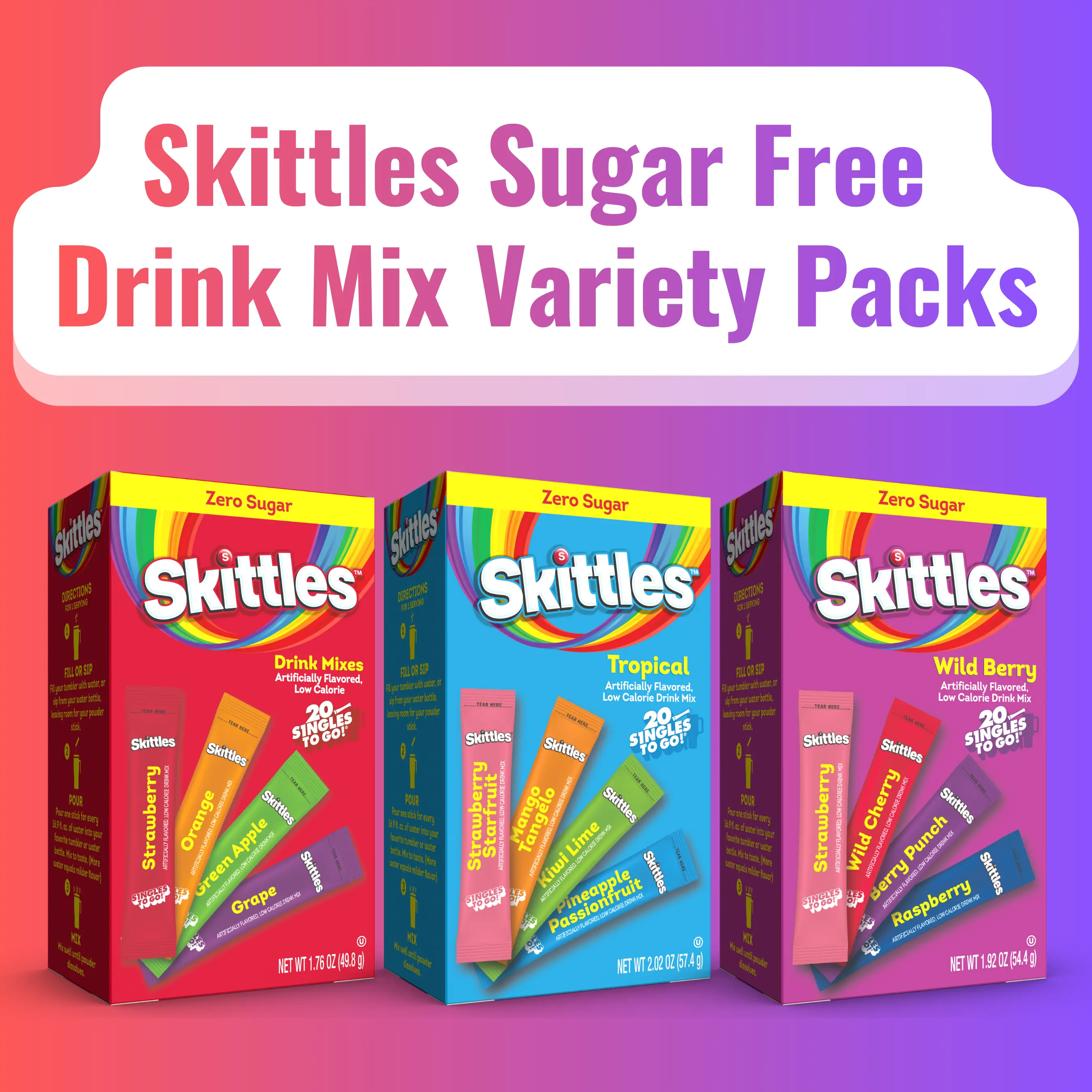 Skittles Sugar-Free Singles To Go Drink Mix 20ct Variety Packs Featuring Original, Tropical, or Wild Berry Flavors Skittles Sugar-Free Singles To Go Drink Mix 20ct Variety Packs Featuring Original, Tropical, or Wild Berry Flavors