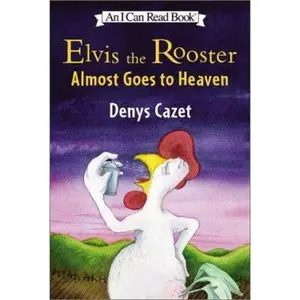 USED-Elvis the Rooster Almost Goes to Heaven (I Can Read Book 3) by Denys Cazet (Hardcover)