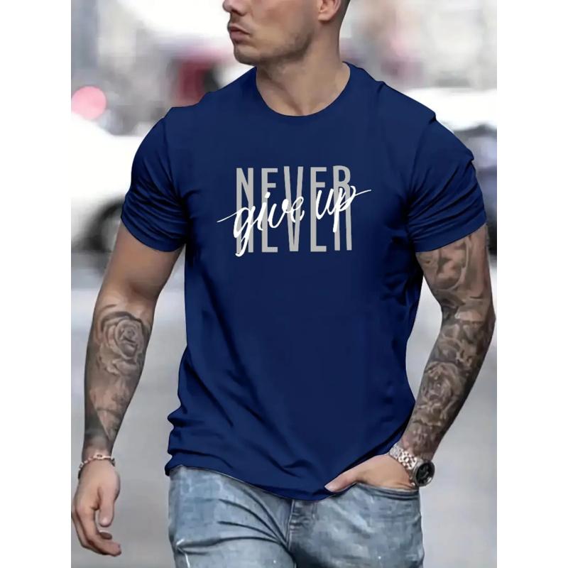 Never Give Up Printed T-Shirt,Men's T-Shirt,Summer Casual Short Sleeve ...