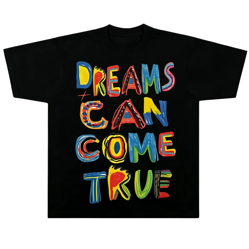 Dreams Can Come True T-Shirt,Funny T Shirts, Casual T Shirt, Summer T Shirt, Graphic Tees, Summer Outfits