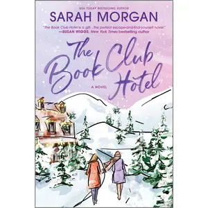 The Book Club Hotel: A Novel by Sarah Morgan [Paperback Book]