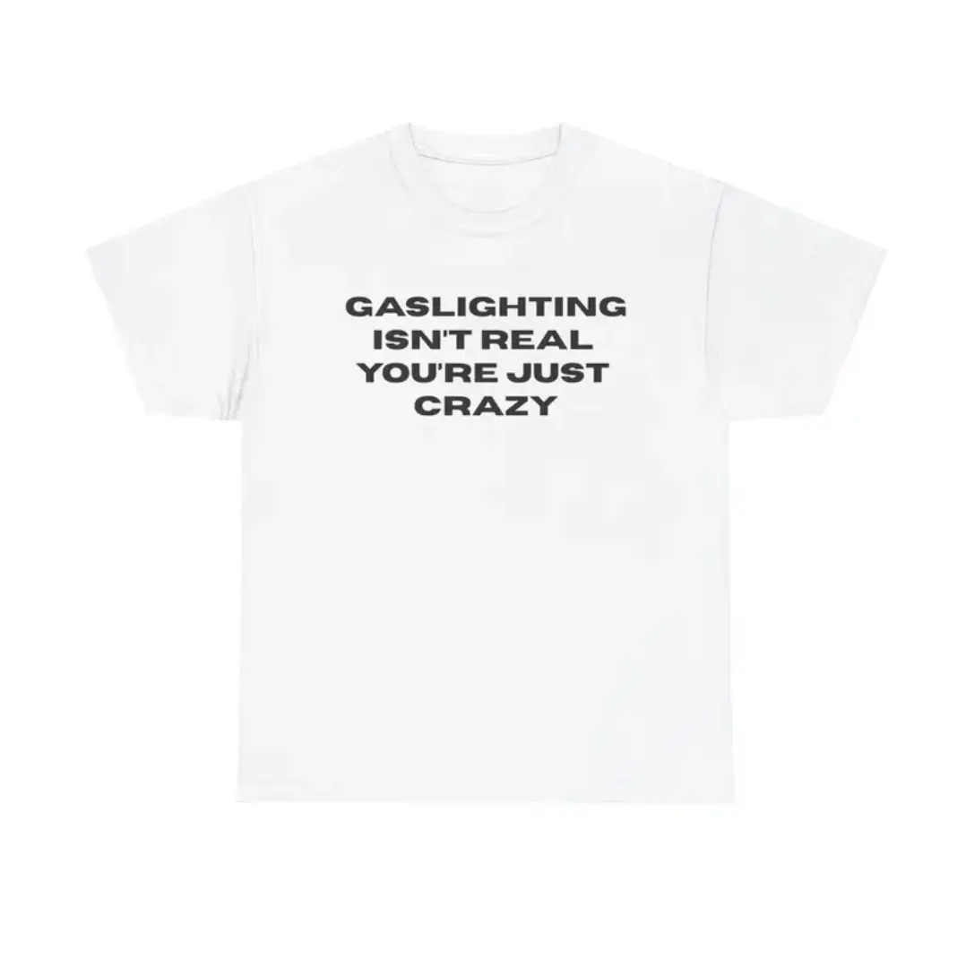 The Gaslight T-Shirt, Parody Funny Meme Tee, Gifts Shirt, Unisex Vintage Graphic Tees Gothic Grunge Y2k Emo Scene Amity Affliction Style Clothes Men Women Streetwear