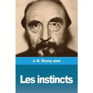 USED-Les instincts by Rosny Aine, J. -H (Paperback)
