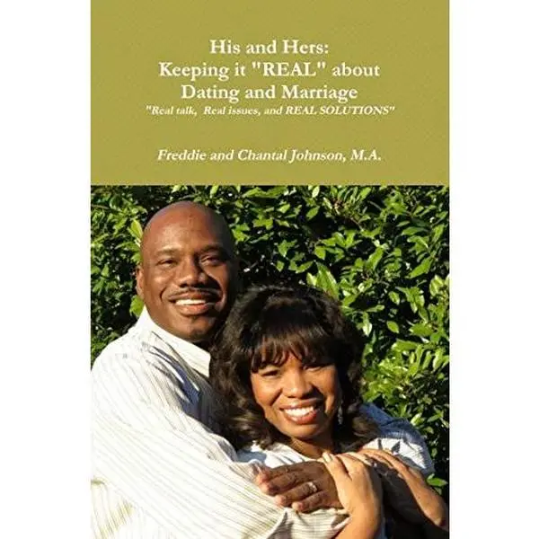 USED-His and Hers: Keeping it REAL about Dating and Marriage REAL talk, REAL issues, REAL solutions by M.A. Freddie and Chantal Johnson (Paperback)