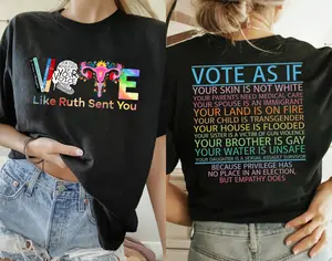 Vote Shirt, Vote Like Ruth Sent You T-Shirt, Vote As If Shirt, Election 2024 Shirt, RBG Shirt, Feminist Gift Shirt