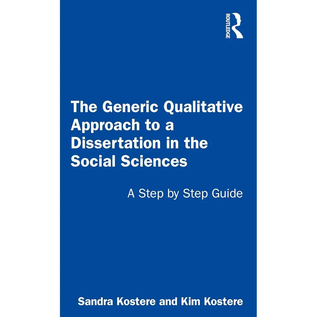 The Generic Qualitative Approach to a Dissertation in the Social Sciences 1st Edition