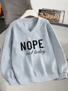 Ultra-Comfortable Oversized V-Neck Casual Sweatshirt with "Nope Not Today" Print, Perfect for Lazy Days