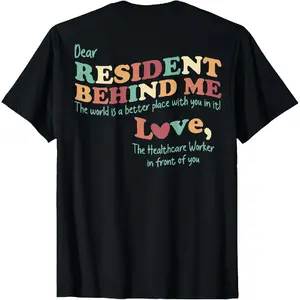 [100% Cotton]Dear Resident Behind Me Nursing Home Staff (Print on Back) T-Shirt, 100% Cotton 180G, Black Crew Neck Graphic Tees Casual Shortsleeve