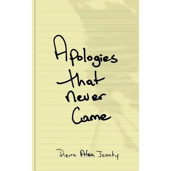 Used Softcover Reading Materials - Apologies That Never Came by Pierre Alex Jeanty (English, 0.53lb, Good/Like New, 2019 Ed, 96 Pages, Andrews McMeel Publishing) - Prose + Poetry Mix, Simple Prose/Poem, Solace to the Wounded Soul, Gift for Poetry Lovers