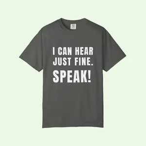 I Can Hear Just Fine Speak Unisex Cotton Comfort Colors T-Shirt, Love On The Spectrum, Connor Tomlinson, Funny Autism Tee, Autism Awareness, ASD, Autism Merch
