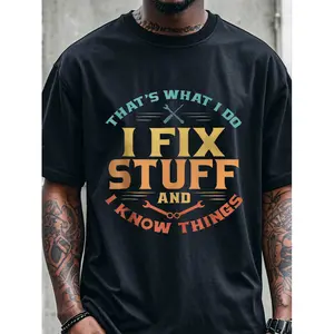 This Is What I Do, I Fix Things, I Know Something, Men'S Fashion Black Graphic T-Shirt, Cotton Crew Neck, Funny Print T-Shirt, Soft 100% Cotton, Breathable, Super Soft, Great for Running, Going Out, All Seasons B26000497
