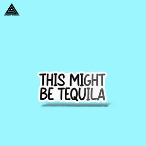 This Might Be Tequila Sticker || vinyl sticker, water bottle sticker, tumbler stickers, laptop decals, waterproof sticker, car stickers Decor Decorative Ornaments Tiles Sticker