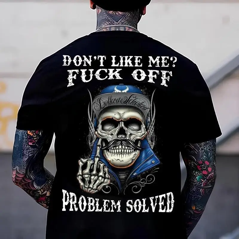Edgy Attitude T - shirt: “Don't Like Me? Fuck Off Problem Solved” Skull Graphic