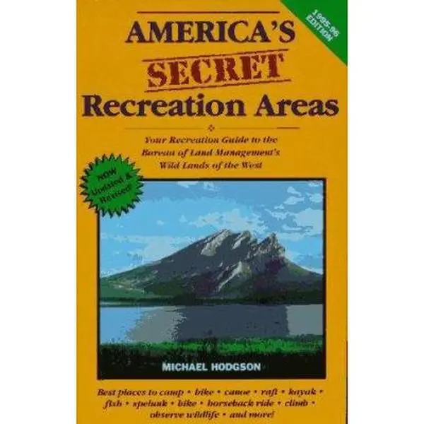 USED Book - America's Secret Recreation Areas: Your Recreation Guide to the Bureau of Land Management's Forgotten Wild Lands of the West by Michael Hodgson (Paperback) - english