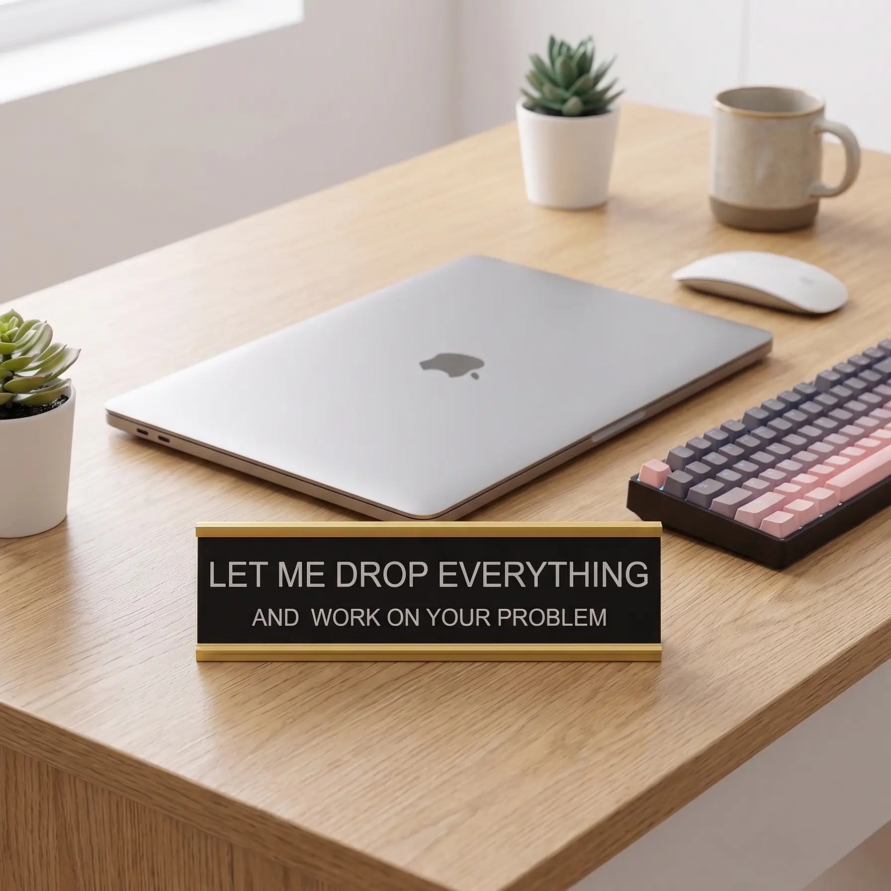 "Let Me Drop Everything and Work On Your Problem" Ribbed Plastic-Aluminium Desk Sign, Hilarious Relatable Office Decor Gift, 7.8 In Gold Metal Stand with Black Insert Home Supply Plaque, Cubicle Decor