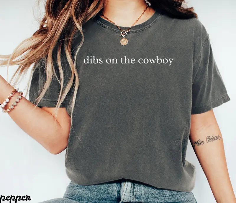 Dibs On The Cowboy Shirt, Western Cowgirl Graphic Tee, Country Style Casual Outfit, Minimal Rodeo Aesthetic Shirt, Womens Western Shirt, Gift For Her, Unisex Cotton
