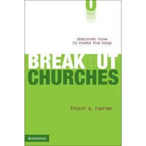 USED-Breakout Churches: Discover How to Make the Leap by Thom S. Rainer (Paperback)