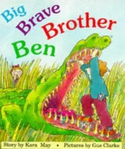 USED-Big Brave Brother Ben by Kara May (Hardcover)