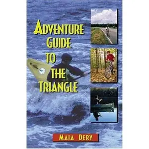 USED-Adventure Guide To The Triangle by Maia Dery (Paperback)