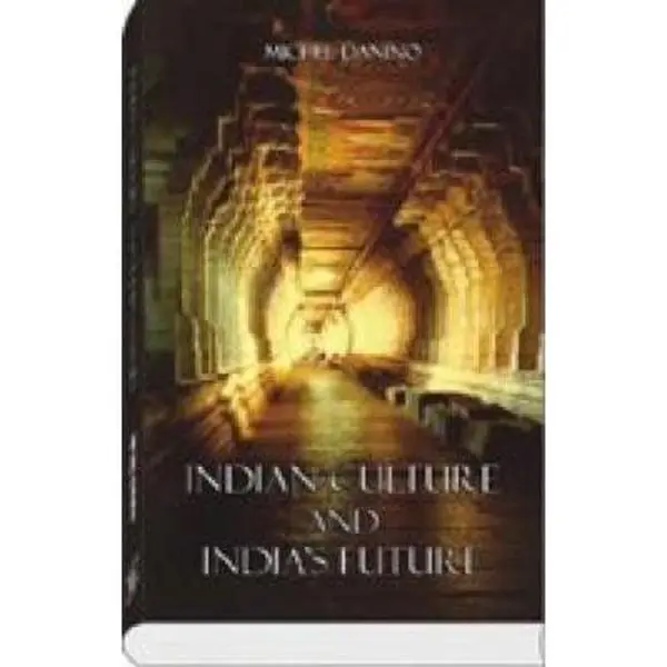 USED-Indian Culture and India's Future by Michel Danino (Hardcover)
