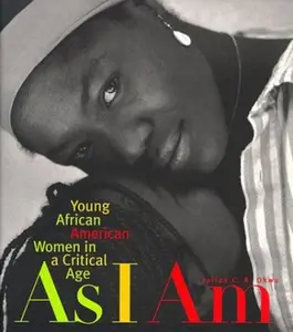 USED-As I Am: Young African American Women in a Critical Age by Julian C.R. Okwu (Paperback)