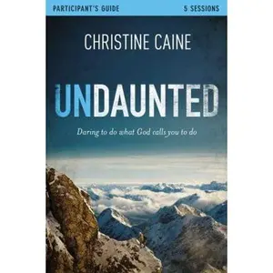 USED Book - Undaunted Bible Study Guide: Daring to Do What God Calls You to Do by Caine, Christine (Paperback) - english