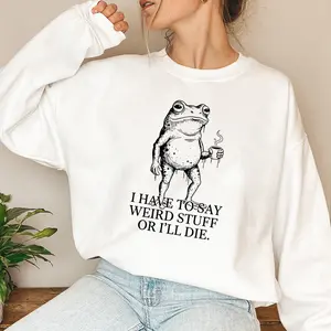 I Have to Say Weird Stuff or I'll Die Funny Sarcastic Women's Sweatshirt Casual Print Long Sleeve Round Neck Pullover for Daily Wear, Ladies Clothing Fall & Winter Fashion Unisex Sweatshirts