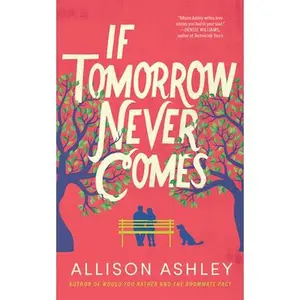 If Tomorrow Never Comes -- Allison Ashley - Paperback - [PRE-ORDER]