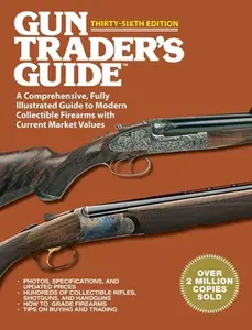USED-Gun Trader's Guide, Thirty-Sixth Edition: A Comprehensive, Fully Illustrated Guide to Modern Collectible Firearms with Current Market Values (Paperback)