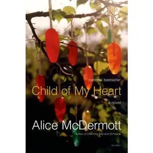 USED-Child of My Heart by McDermott, Alice (Paperback)