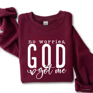 No Worries, GOD Love Got Me Sweatshirt, Women's Clothes for Daily Wear, Unisex Cotton For Women