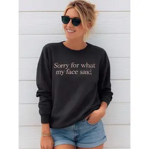 Sweatshirt For Women,   Funny Sarcastic, "Sorry For What My Face Said " Graphic Hoodie - Everyday Wear Gift, Embroidered Sorry For What My Face Said Sweatshirt, Gift For Her, Retro Shirt For Women, Clothing For Autumn And Winter Seasons