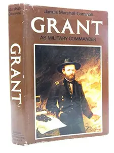 USED-Grant as military commander (Military commanders series) by James Handyside Marshall-Cornwall (Hardcover)