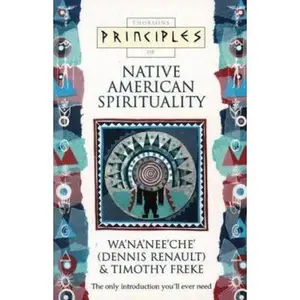 USED-Thorsons Principles of Native American Spirituality by Timothy Freke (Paperback)