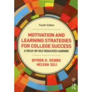 USED-Motivation and Learning Strategies for College Success: A Focus on Self-Regulated Learning by Myron H. Dembo (Paperback)