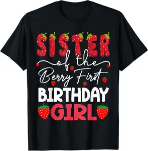 100% Cotton Sister Of The Berry First Birthday Girl Strawberry T-Shirt