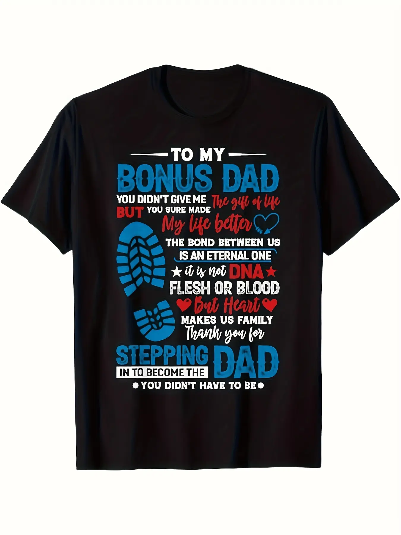 Men' Bonus Dad T-Shirt - "You Didn't Give Me Life But Best Life" Quote Gift for Stepping Dad, Machine Washable Casual Round Neck Short Sleeve Shirt Suitable for All Seasons, Comfortable for Birthdays & Father' Day Present