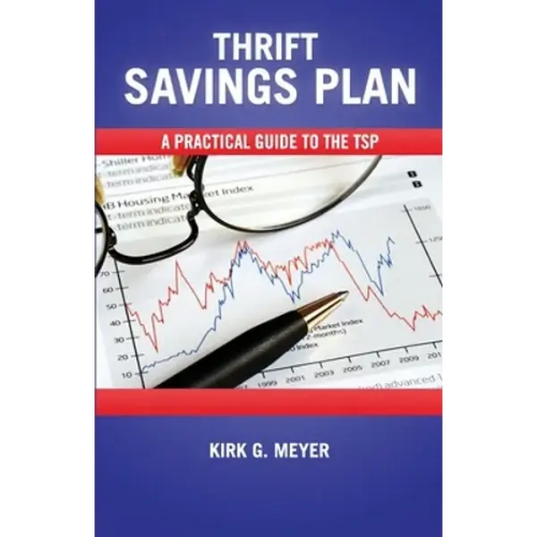 Thirft Savings Plan: A Practical Guide to the TSP - Paperback
