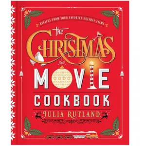 The Christmas Movie Cookbook: Recipes from Your Favorite Holiday Films Hardcover – September 6, 2022