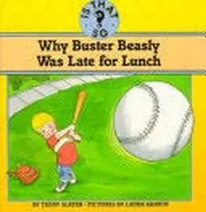 USED-Why Buster Beasly Was Late for Lunch (Is That So Series) by Teddy Slater (Hardcover)