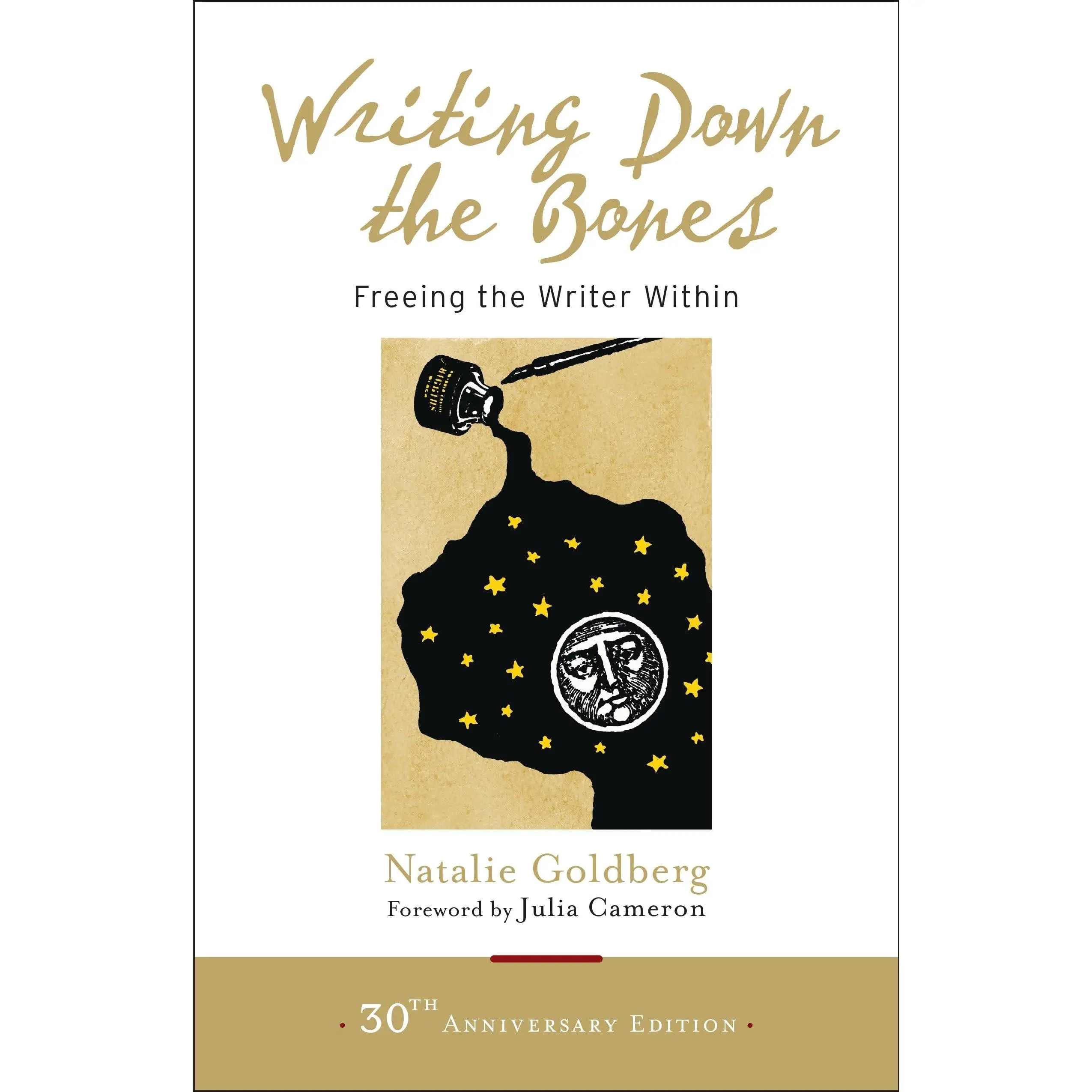 Writing Down the Bones: Freeing the Writer Within -- Natalie Goldberg - Paperback