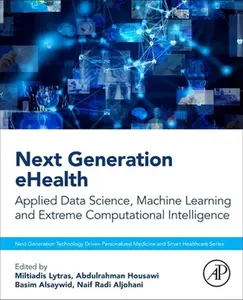 USED-Next Generation Ehealth: Applied Data Science, Machine Learning and Extreme Computational Intelligence (Paperback)