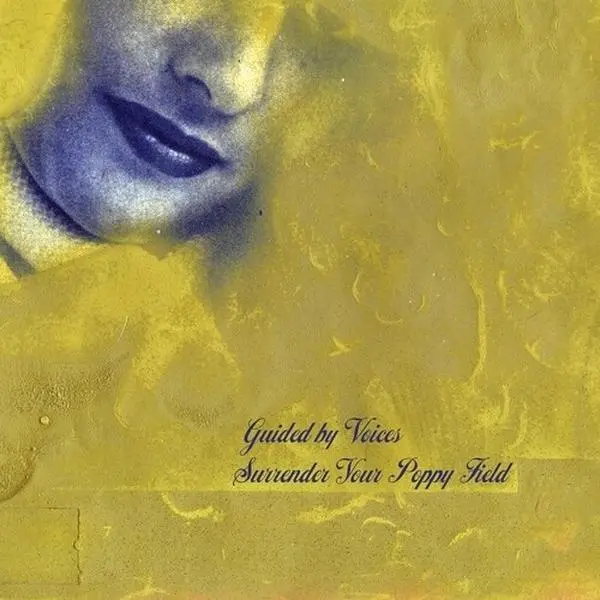 Guided By Voices - Surrender Your Poppy Field (Vinyl LP)