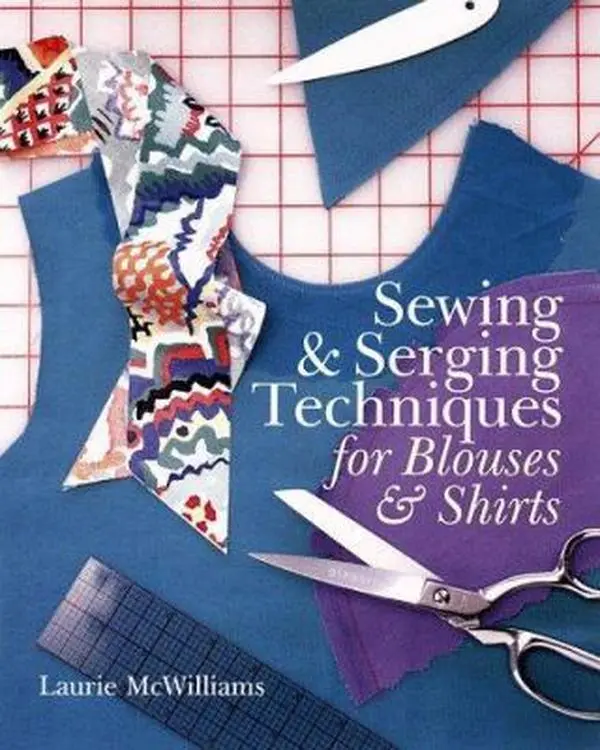 USED-Sewing & Serging Techniques For Blouses & Shirts by Laurie McWilliams (Paperback)