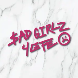 Sad Girls 4 Life decal sticker